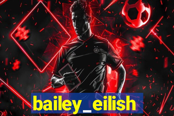 bailey_eilish