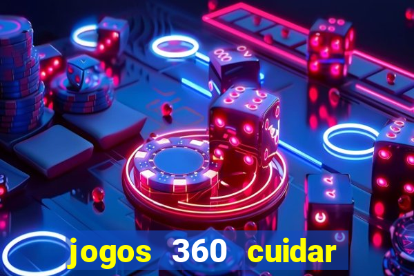 jogos 360 cuidar de bebe
