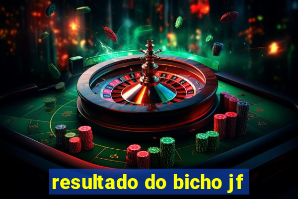 resultado do bicho jf