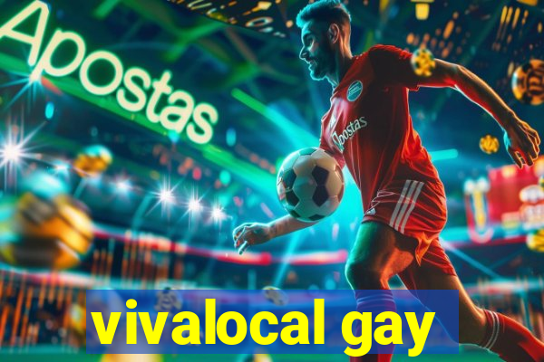 vivalocal gay