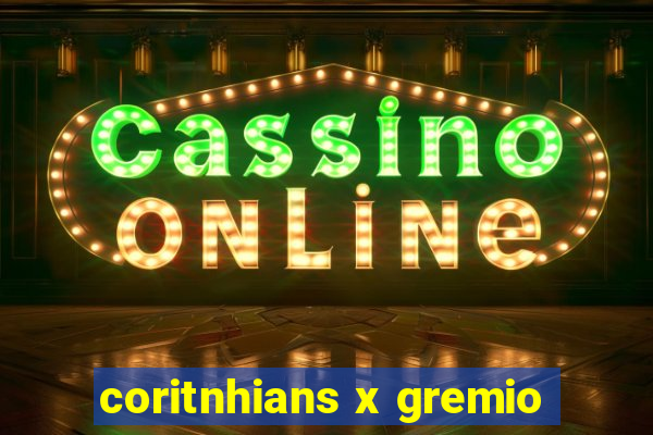 coritnhians x gremio