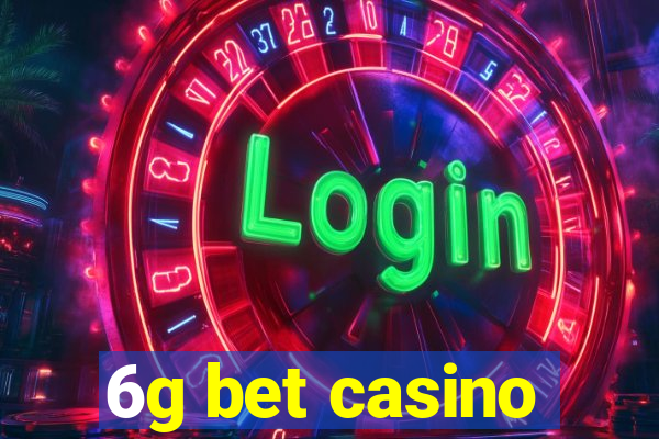 6g bet casino
