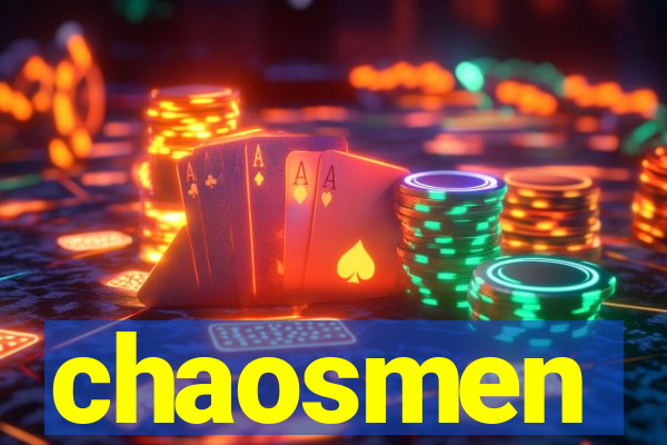 chaosmen