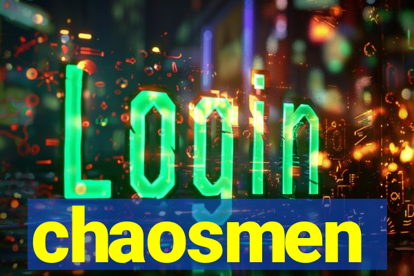 chaosmen