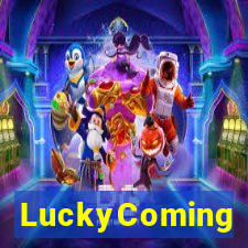 LuckyComing