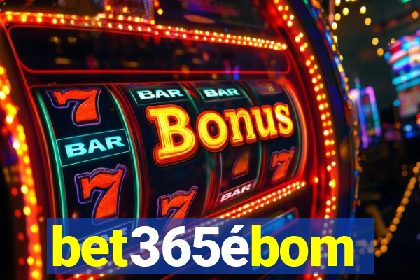 bet365ébom