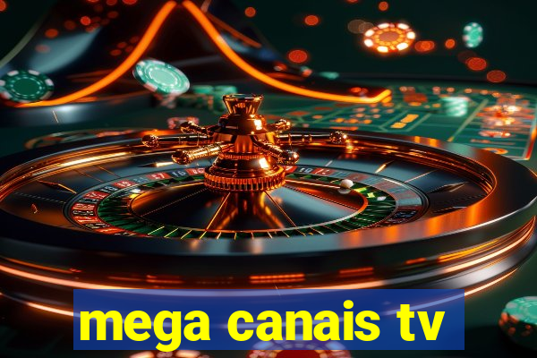mega canais tv