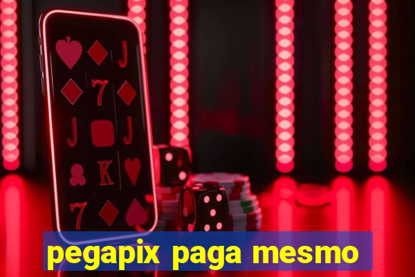 pegapix paga mesmo