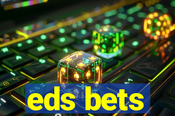 eds bets