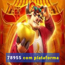 78955 com plataforma