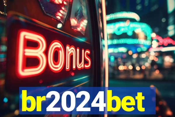 br2024bet