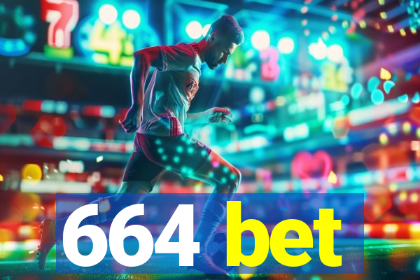 664 bet