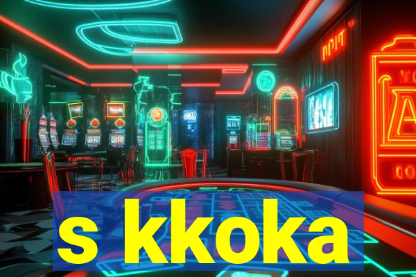 s kkoka