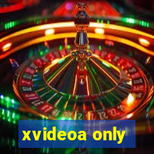 xvideoa only
