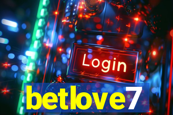 betlove7
