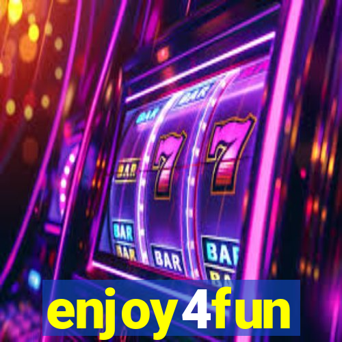 enjoy4fun