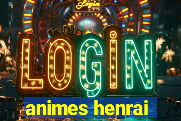 animes henrai