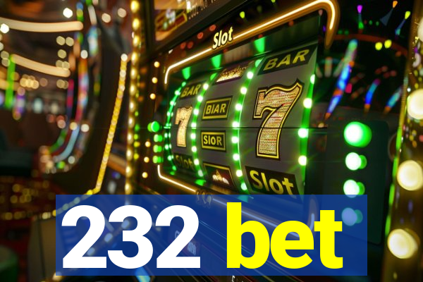 232 bet