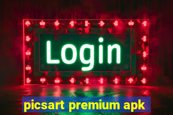 picsart premium apk