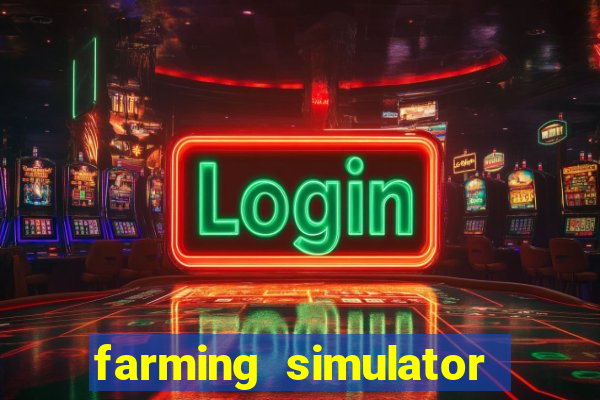 farming simulator 18 dinheiro infinito