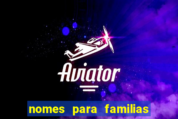 nomes para familias em jogos