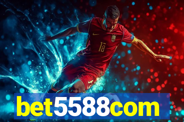 bet5588com