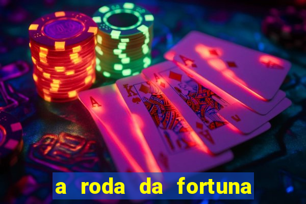 a roda da fortuna tarot conselho