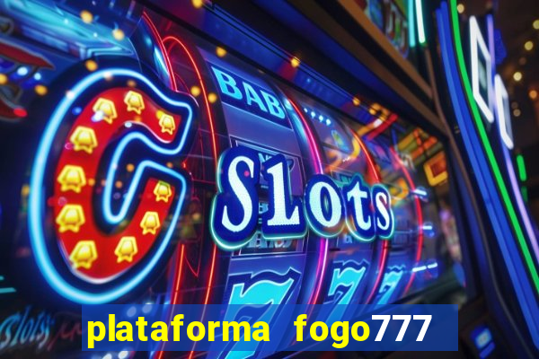plataforma fogo777    confi  vel