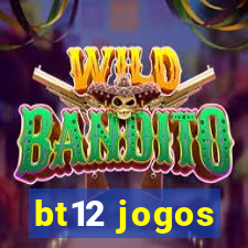 bt12 jogos