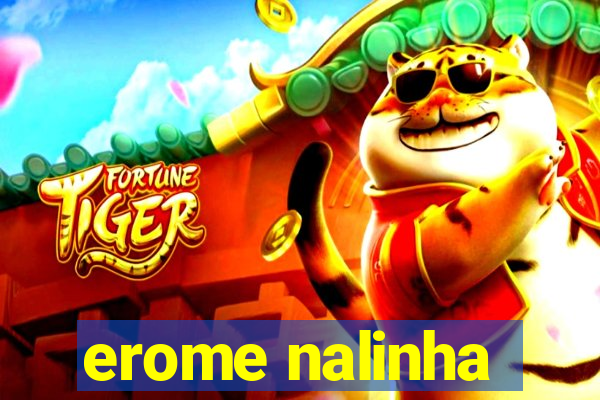 erome nalinha