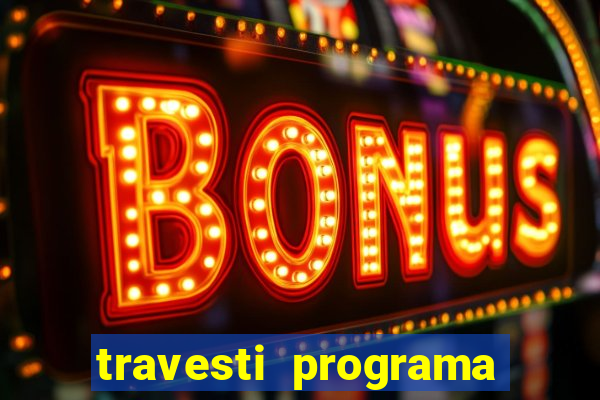 travesti programa em salvador