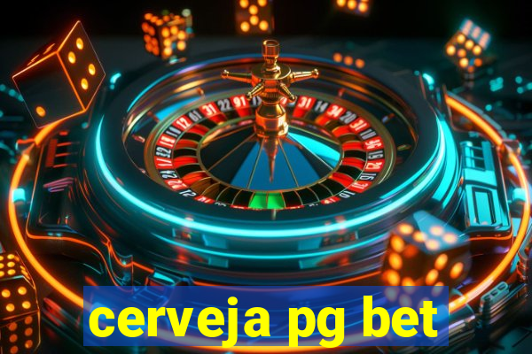 cerveja pg bet