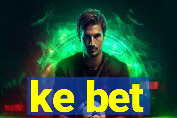 ke bet
