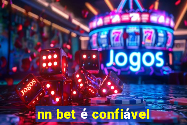 nn bet é confiável