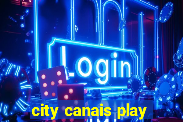 city canais play