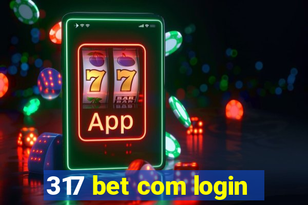 317 bet com login