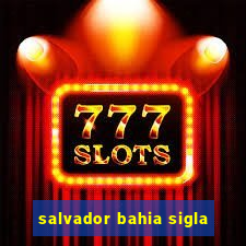 salvador bahia sigla