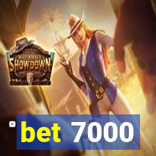 bet 7000
