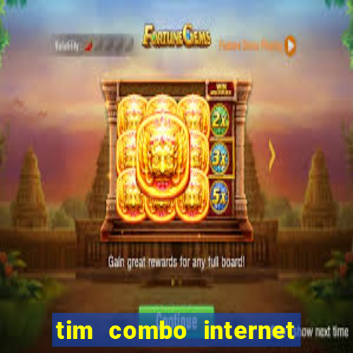 tim combo internet e celular
