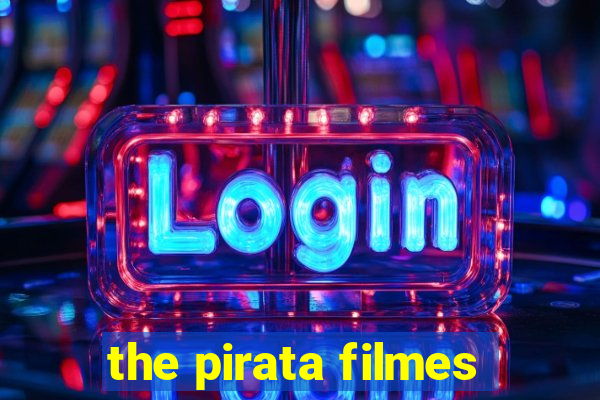the pirata filmes