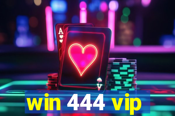 win 444 vip