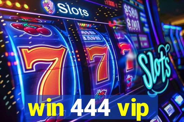 win 444 vip