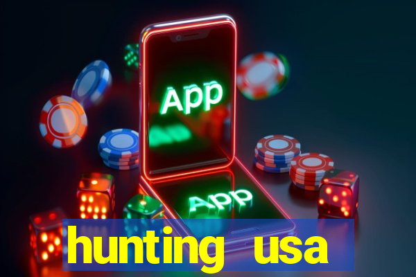 hunting usa dinheiro infinito