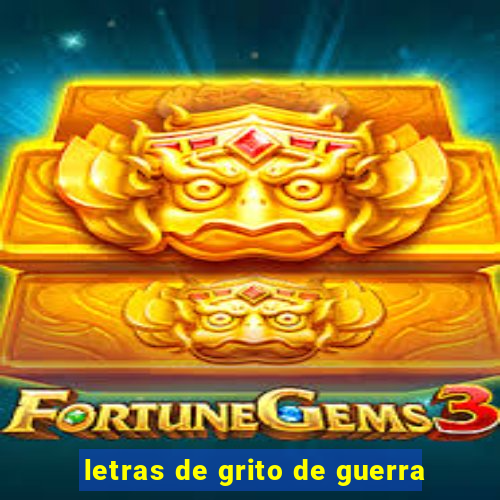 letras de grito de guerra