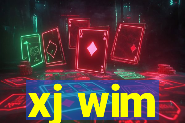 xj wim