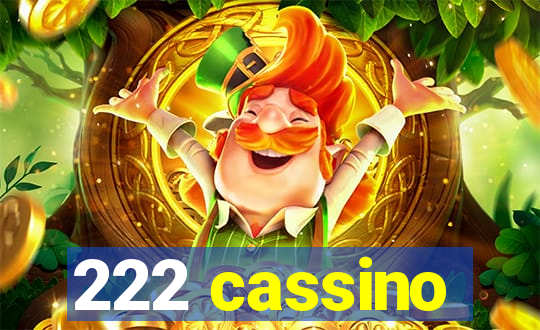 222 cassino