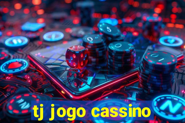tj jogo cassino