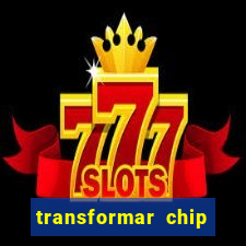 transformar chip tim em esim