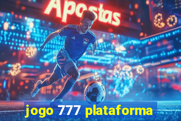 jogo 777 plataforma