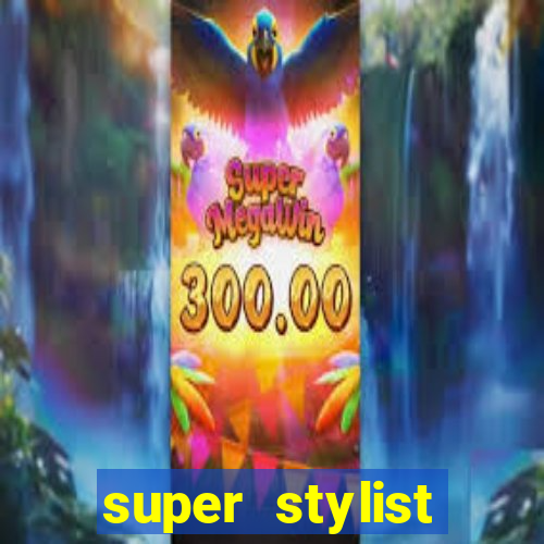 super stylist dinheiro e diamante infinito ios